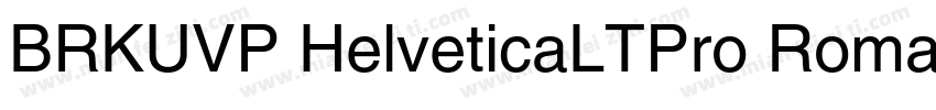 BRKUVP HelveticaLTPro Roman字体转换 BRKUVP HelveticaLTPro Roman字体转换